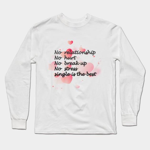 Single is the best Long Sleeve T-Shirt by MIXOshop